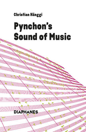 Christian Hänggi: Pynchon’s Sound of Music