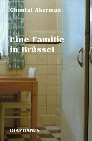 Chantal Akerman: Eine Familie in Brüssel