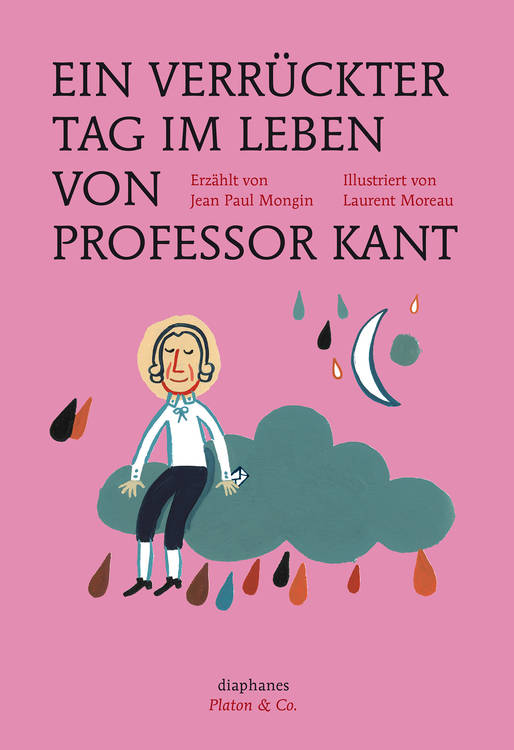 Jean Paul Mongin, Laurent Moreau: Ein verrückter Tag im Leben von Professor Kant